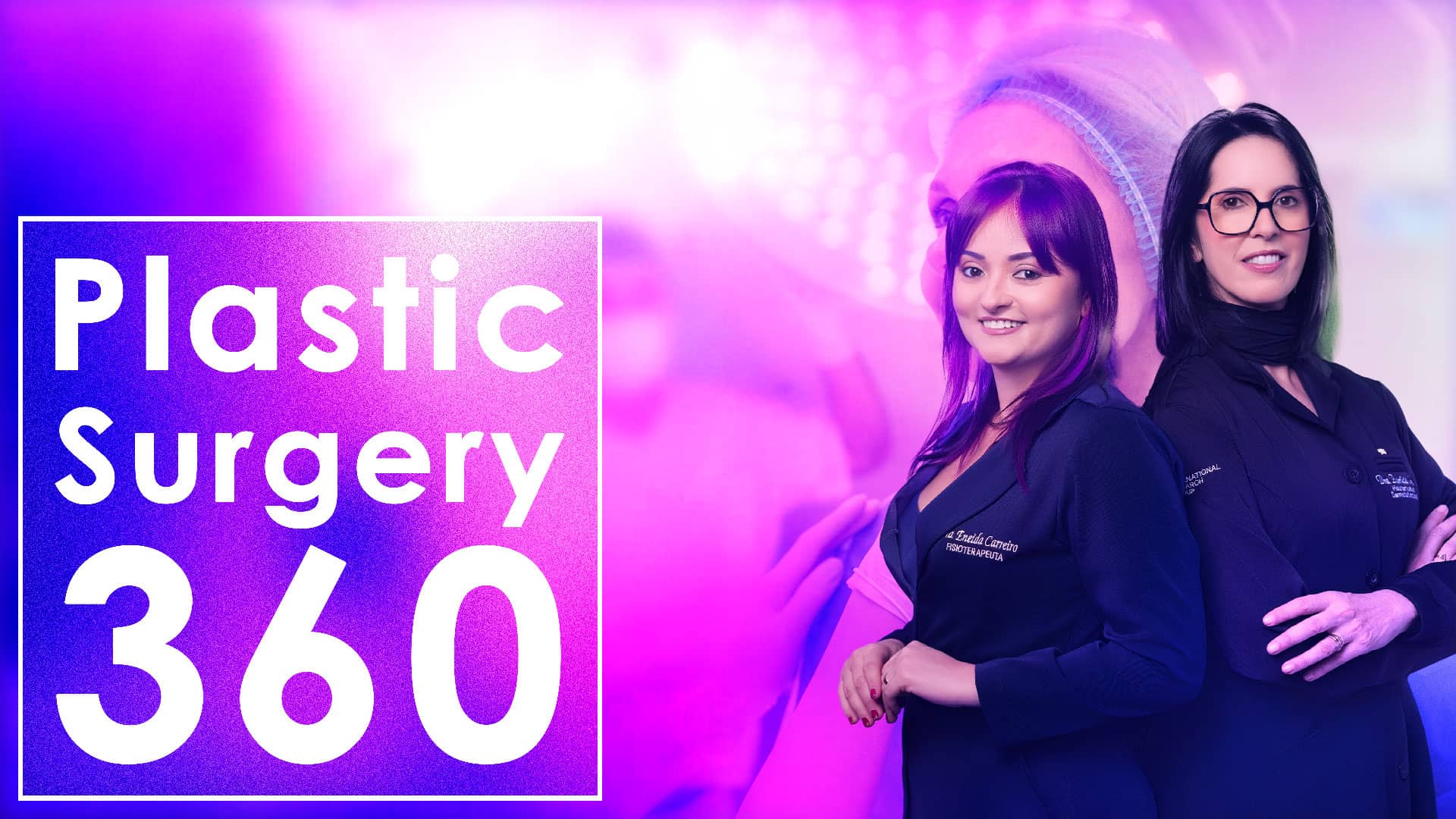 Plastic Surgery 360: Atuação no pré, trans e pós operatório das cirurgias plásticas estéticas